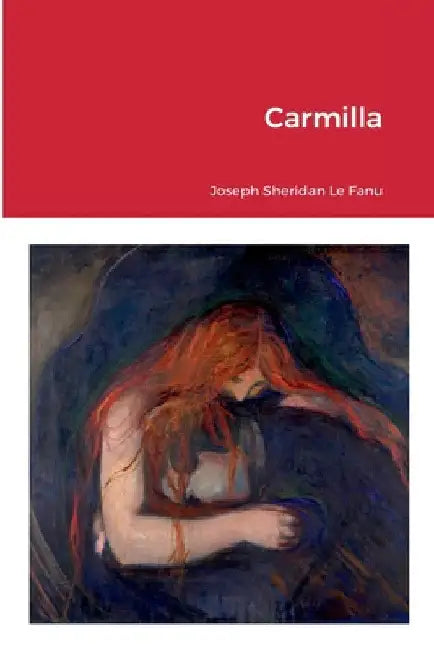 Carmilla by Joseph Sheridan Le Fanu