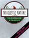 Nihilistic Nature: Pseudo-Philosophical Musings on the Absurdities of Life by Sara Murdock