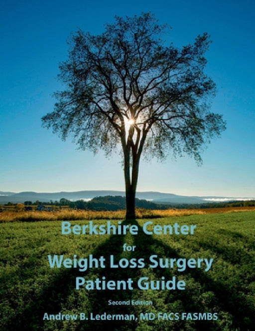 Berkshire Center for Weight Loss Surgery Patient Guide by Andrew Lederman