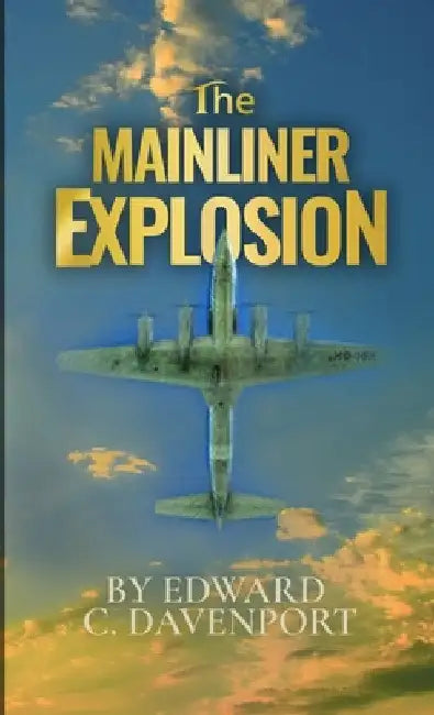 The Mainliner Explosion by Edward Davenport