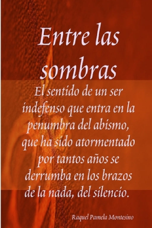 Entre las sombras by Raquel Pamela Montesino