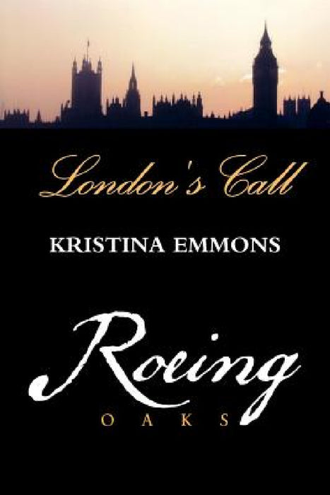 Roeing Oaks: London's Call by Kristina Emmons