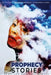 Prophecy Stories: 14 Stories of Dreamers, Visionaries and Seers by Annie Ridgle