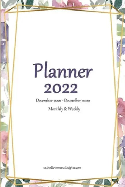Planner 2022: Monthly and Weekly by Hermie Climaco