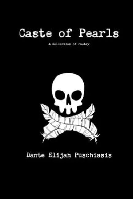 Caste of Pearls by Dante Elijah Puschiasis