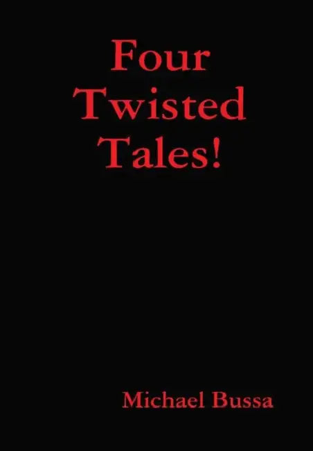 Four Twisted Tales! by Michael Bussa