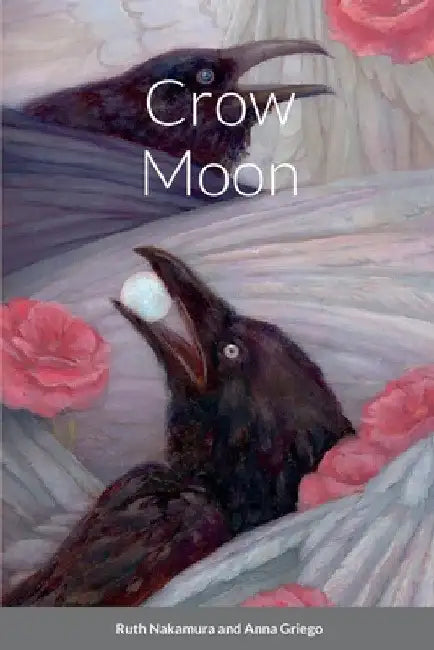 Crow Moon by Ruth Nakamura