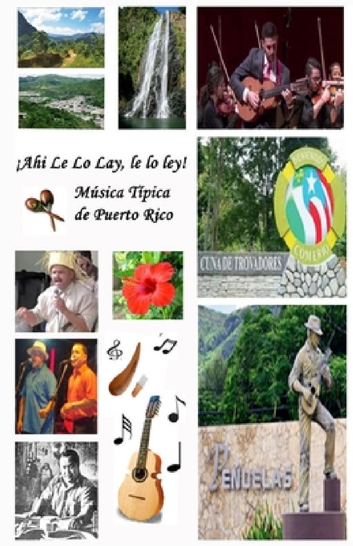 !Ah y Le Lo Lay, Le Lo Ley! Musica Tipica de Puerto Rico by Nereida Ayala-Guzman