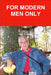 For Modern Men Only by Ross R. Olney