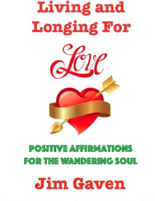 Living and Longing for Love by Jim Gaven