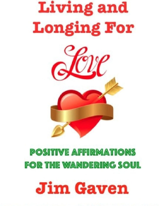 Living and Longing for Love by Jim Gaven