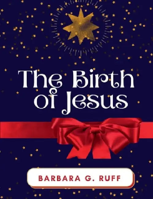 The Birth of Jesus by Barbara Ruff