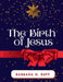 The Birth of Jesus by Barbara Ruff