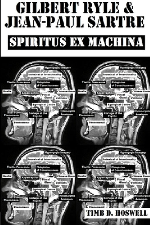 Gilbert Ryle & Jean Paul Sartre, Spiritus Ex Machina by Timb Hoswell