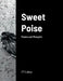 Sweet Poise: Poems and Thoughts by Ct Lokey