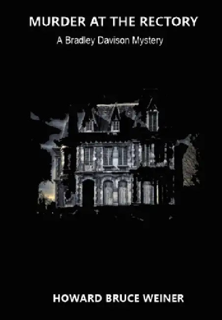 Murder at the Rectory: A Bradley Davison Mystery by Howard Weiner
