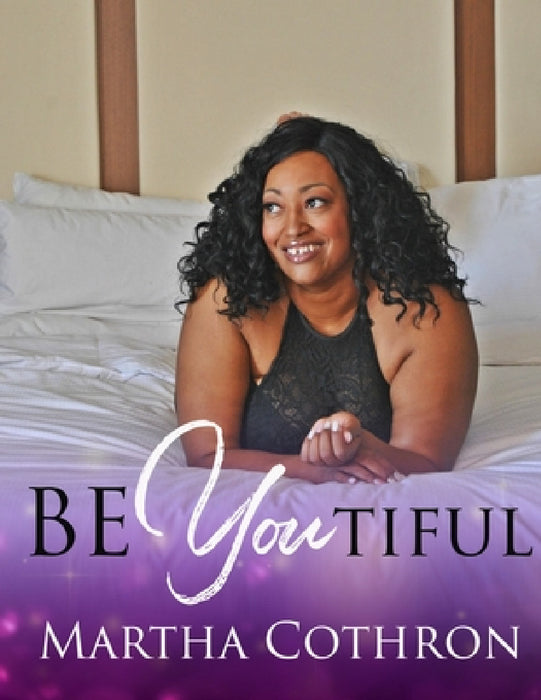 BEYOUtiful by Martha Cothron