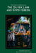 The Silver Lark and Gypsy Green by Elizabeth Catharine
