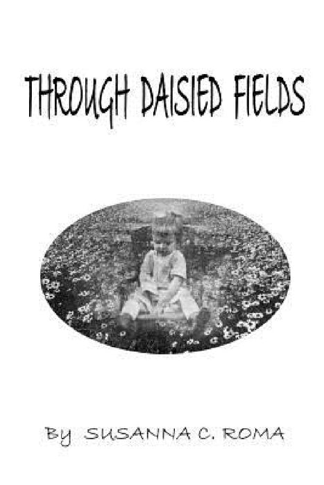 Through Daisied Fields by Susanna C. Roma