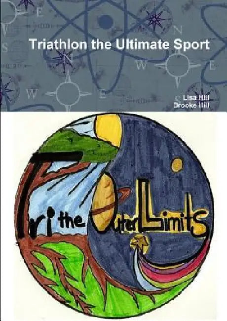 Triathlon the Ultimate Sport by Lisa Hill, Brooke Hill