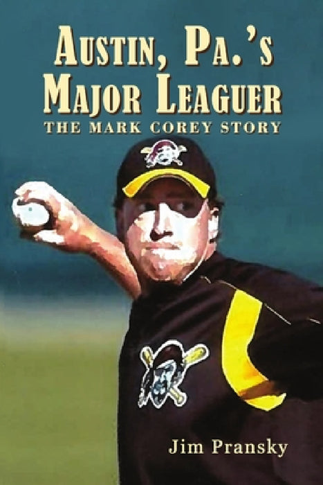 Austin, Pa.'s Major Leaguer by Jim Pransky