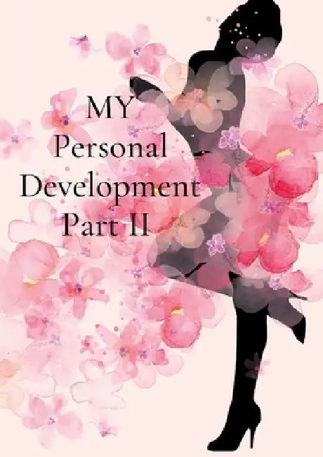 My Personal Development Part 2 by Shanita Evans
