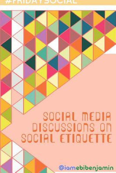 #fridaysocial by Ebi Benjamin