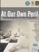 At Our Own Peril: DoD Risk Assessment In A Post-Primacy World by Nathan P. Freier