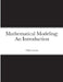 Mathematical Modeling: An Introduction by William Layton