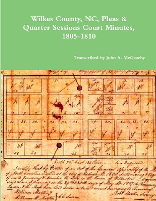 Wilkes County, NC, P&Q Minutes, 1805-1810 by John A. McGeachy