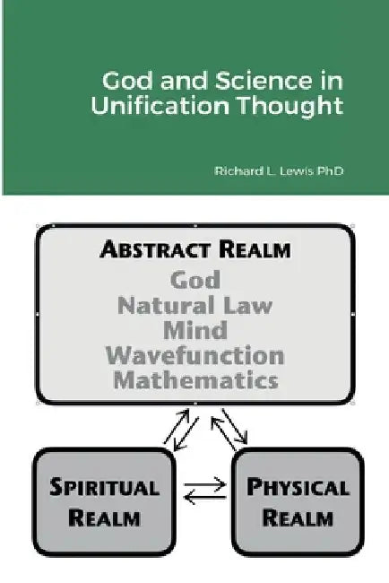 God and Science in Unification Thought by Richard L. Lewis