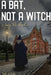 A Bat, Not a Witch: A Leafy Tom Adventure by Robin Buckallew