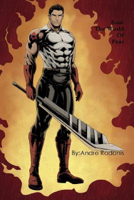 Soul: The World Of Fear by Andre Rodonis