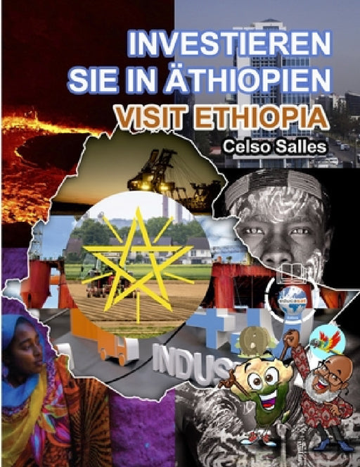 INVESTIEREN SIE IN ÄTHIOPIEN - Visit Ethiopia - Celso Salles: Investieren Sie in Die Afrika-Sammlung by Celso Salles