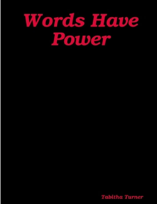 Words Have Power by Tabitha Turner