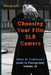 Photography: Choosing Your Film SLR by Shawn M. Tomlinson