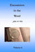 Encounters in the Word, Volume 6 by John H. Hill