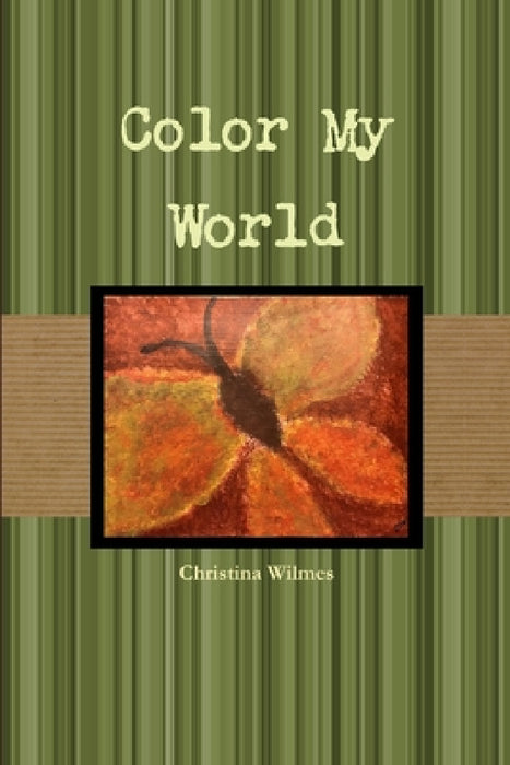 Color My World by Christina Wilmes