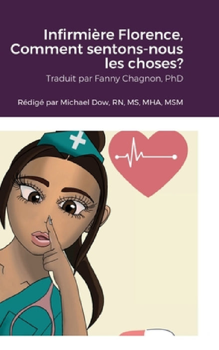 Infirmière Florence, Comment sentons-nous les choses? by Michael Dow, Iris Serrano, Fanny Chagnon