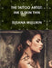 The Tattoo Artist: Ink Is Skin Thin by Susana Mullikin