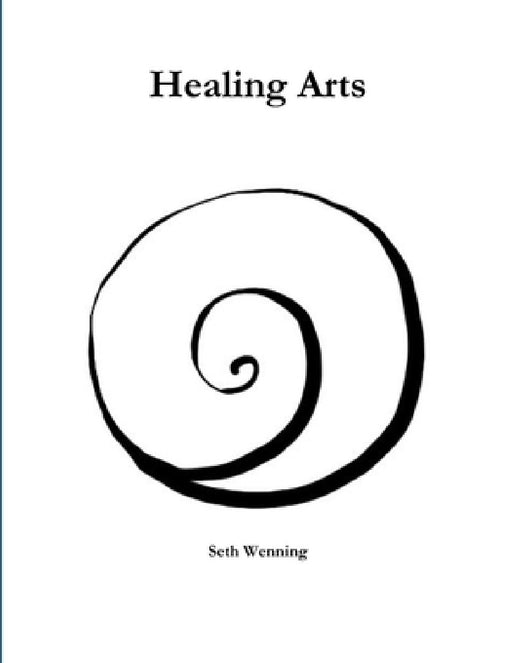 Healing Arts by Seth Wenning