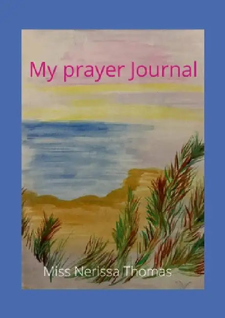 Prayer Journal by Nerissa Thomas