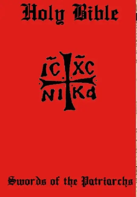 Holy Bible of Christ the Conqueror #3: Swords of the Patriarchs by Church Of Christ The Conqueror