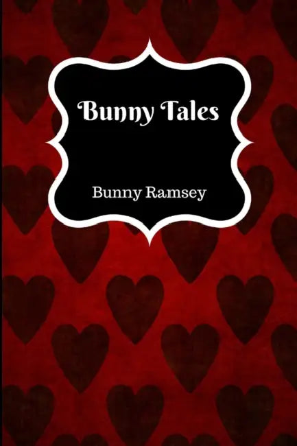 Bunny Tales by Bunny Ramsey