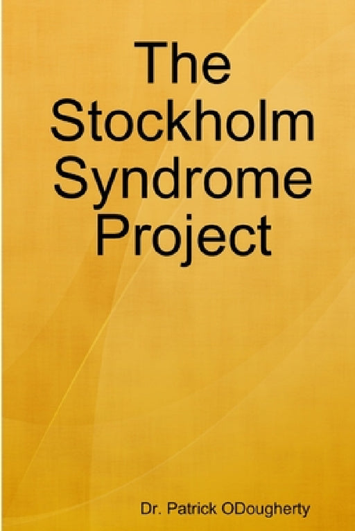 The Stockholm Syndrome Project by Patrick Odougherty