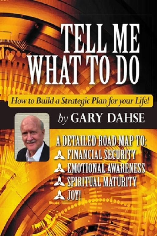 Tell Me What to Do by Gary Dahse
