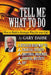 Tell Me What to Do by Gary Dahse