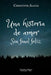 Una historia de amor, sin final feliz by Christine Alicia
