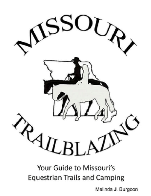 Missouri Trailblazing 2018 by Melinda J. Burgoon