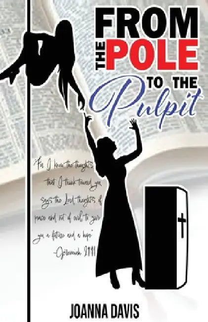 From the Pole To the Pulpit by Joanna Davis